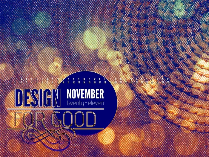 Design For Good-November 2011-Calendar Desktop Wallpaper Views:9146 Date:2011/11/1 23:03:41