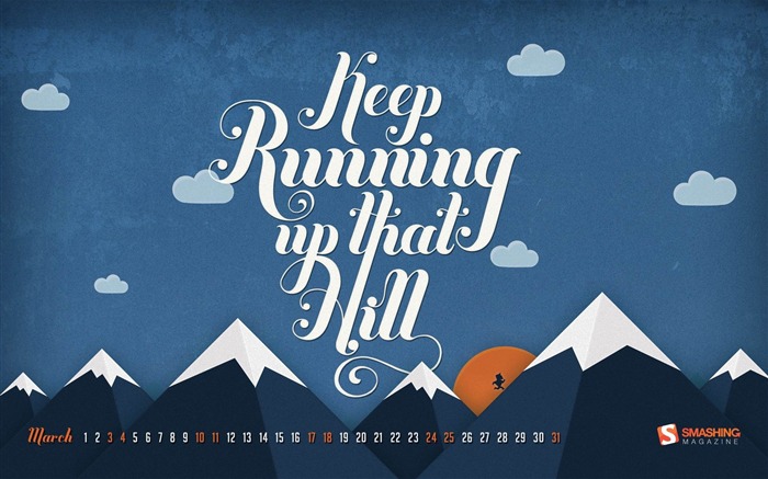 Keep Running Up That Hill-March 2012 calendar desktop themes wallpaper Views:8858 Date:2012/2/29 22:33:55