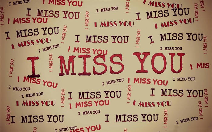 i miss you-High quality wallpaper Views:10500 Date:2014/8/31 2:42:37