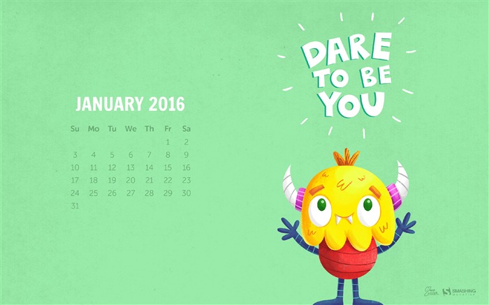 Dare To Be You-Fondo de pantalla de calendario de enero de 2016 Vistas:6861